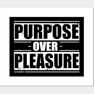 Purpose Over Pleasure - Distressed Posters and Art